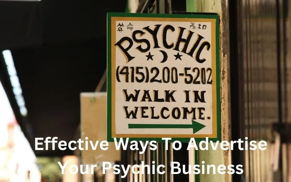 Effective Ways To Advertise Your Psychic Business